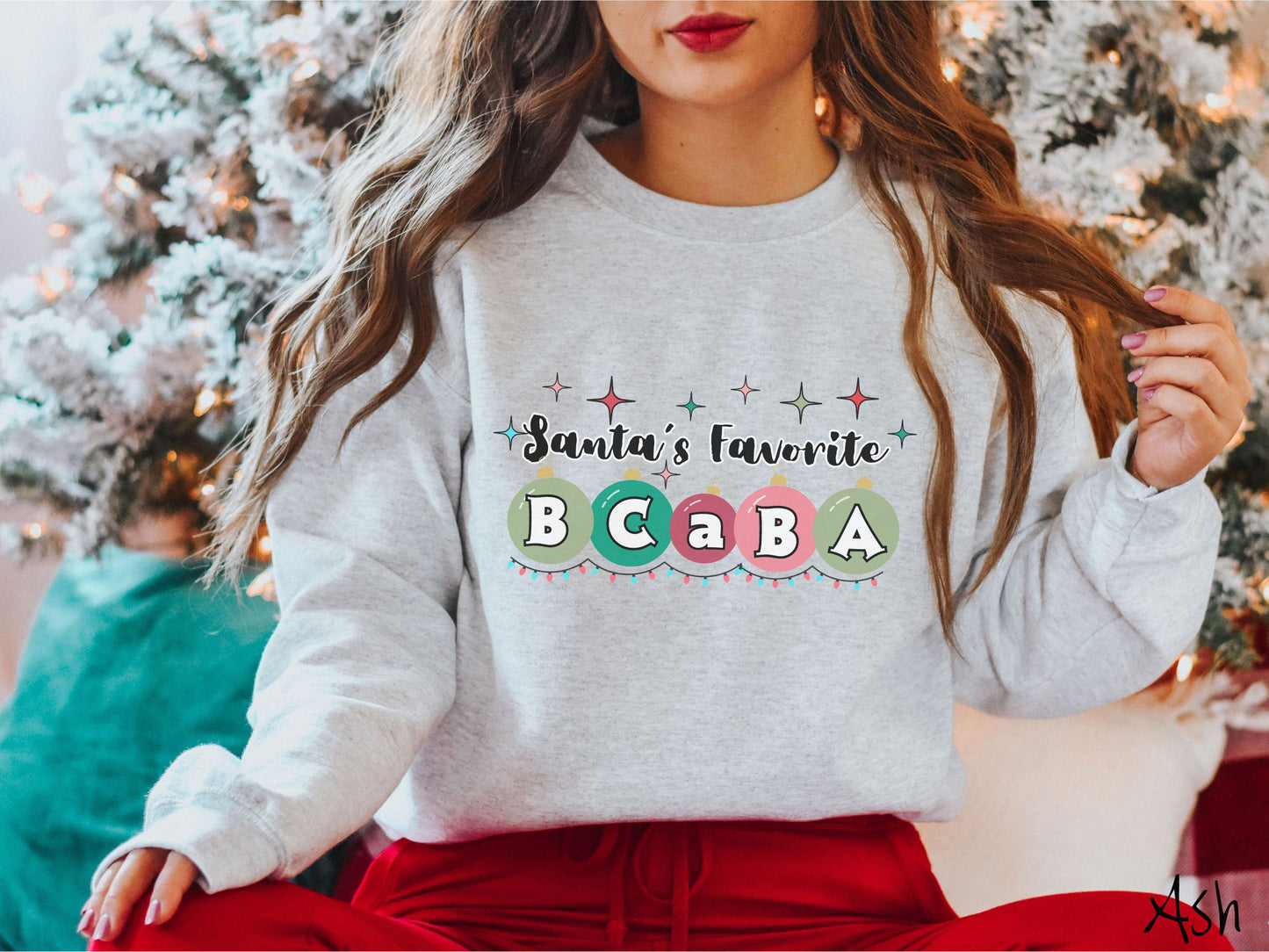 Christmas BCaBA Shirt, ABA Festive Cozy Sweater, Cozy Behavior Analyst Tee, Holiday Behavior Shirt, bcaba Gift, Santa's Favorite BCBA