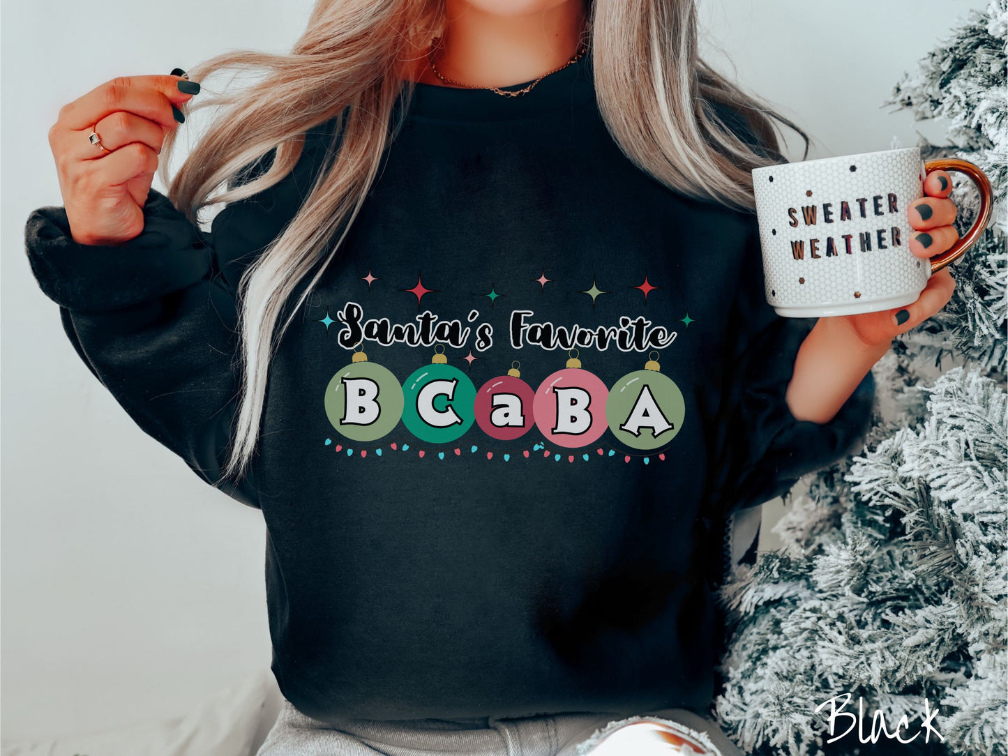 Christmas BCaBA Shirt, ABA Festive Cozy Sweater, Cozy Behavior Analyst Tee, Holiday Behavior Shirt, bcaba Gift, Santa's Favorite BCBA