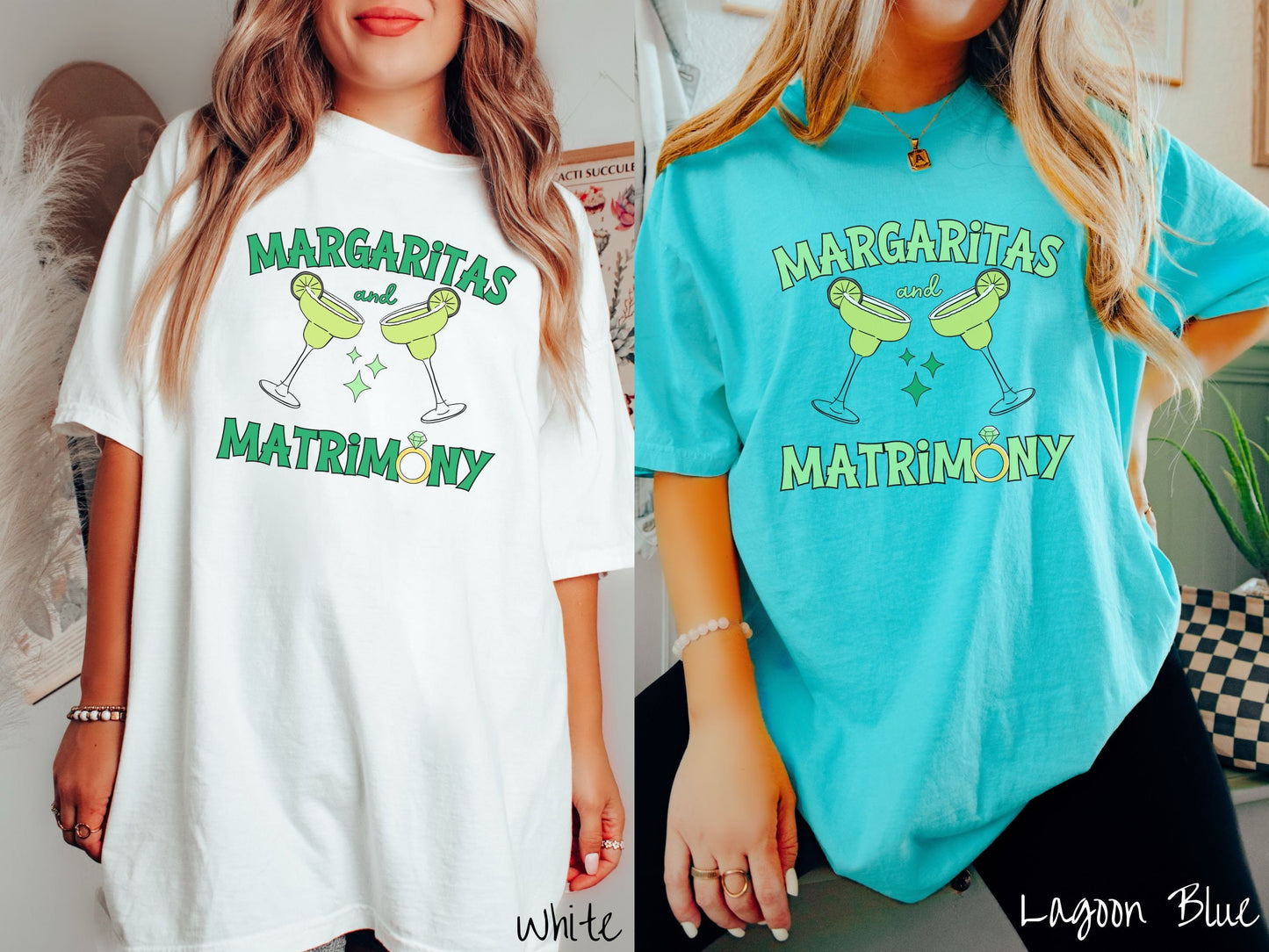 Two women wearing cute, vintage white and lagoon blue colored Comfort Colors t-shirts with text Margaritas and Matrimony in pink font with two green margarita glasses toasting, each with salt and limes. The O in Matrimony is a diamond wedding ring.