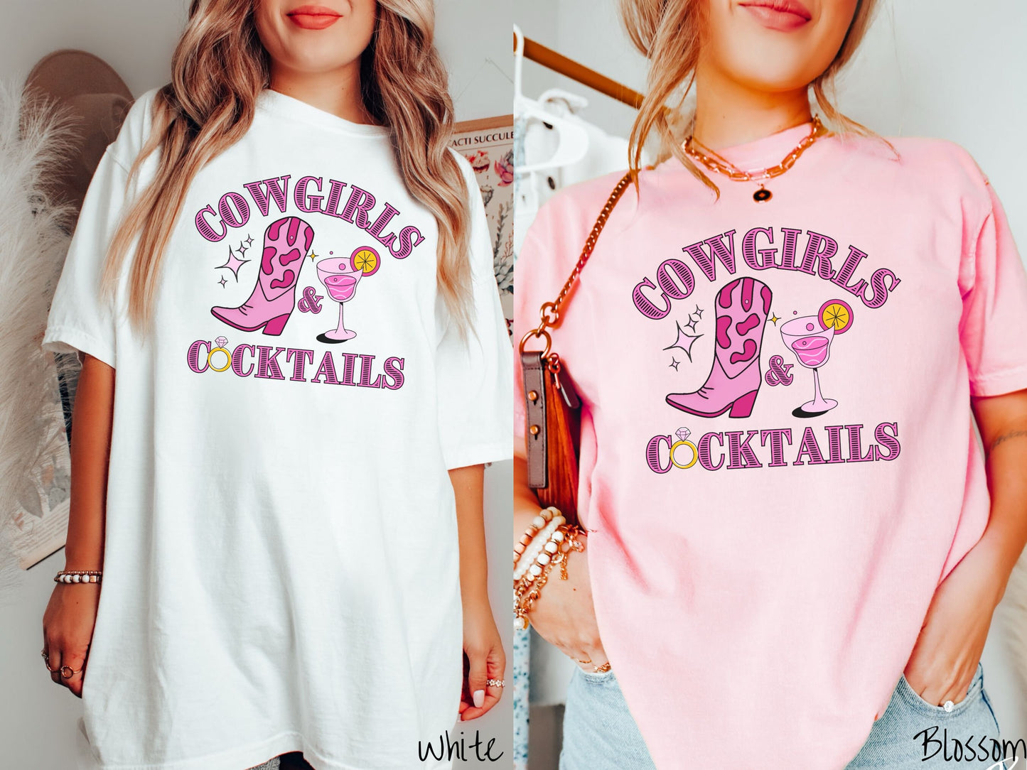 Two women wearing cute, vintage white and blossom colored Comfort Colors t-shirts with text Cowgirls and Cocktails in rustic, pink font. The O in Cocktails is a diamond wedding ring. Between this are a women's cowboy boot and a pink cocktail.