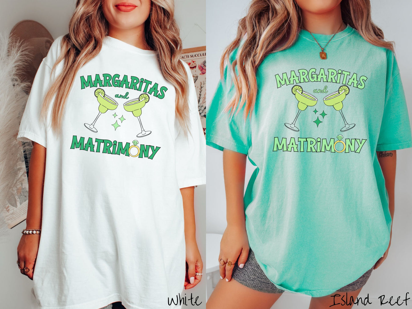 Two women wearing cute, vintage white and island reef colored Comfort Colors t-shirts with text Margaritas and Matrimony in pink font with two green margarita glasses toasting, each with salt and limes. The O in Matrimony is a diamond wedding ring.