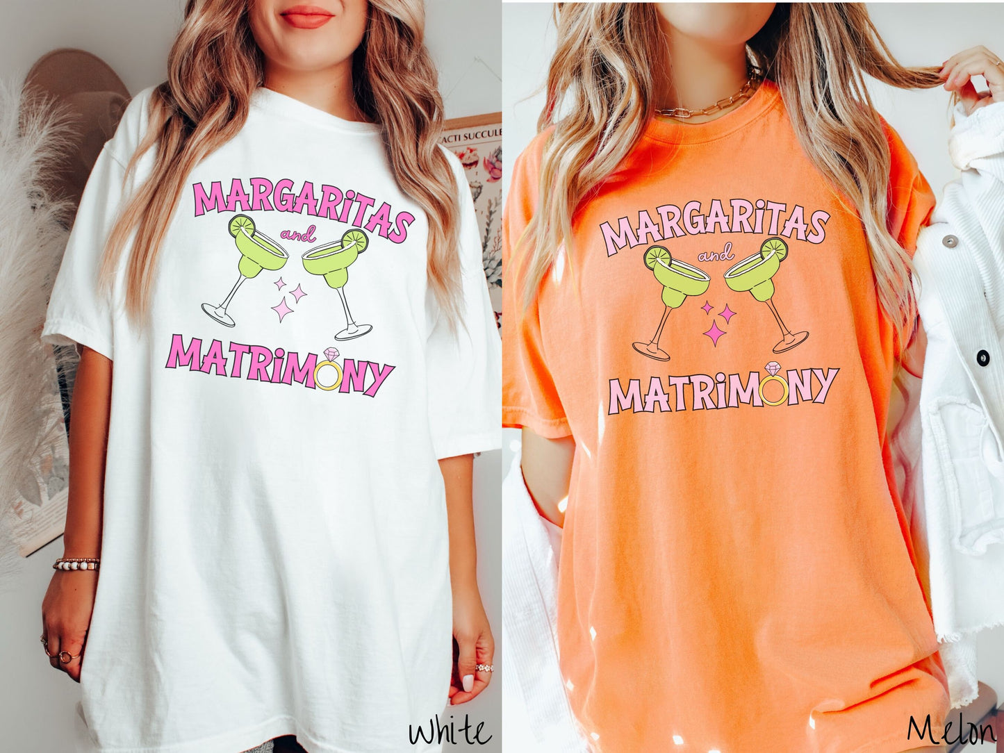 Two women wearing cute, vintage white and melon colored Comfort Colors t-shirts with text Margaritas and Matrimony in pink font with two green margarita glasses toasting, each with salt and limes. The O in Matrimony is a diamond wedding ring.