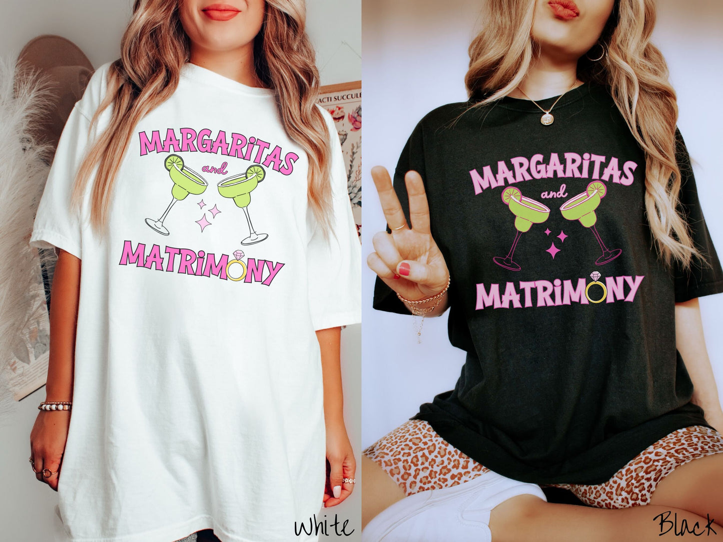 Two women wearing cute, vintage white and black colored Comfort Colors t-shirts with text Margaritas and Matrimony in pink font with two green margarita glasses toasting, each with salt and limes. The O in Matrimony is a diamond wedding ring.