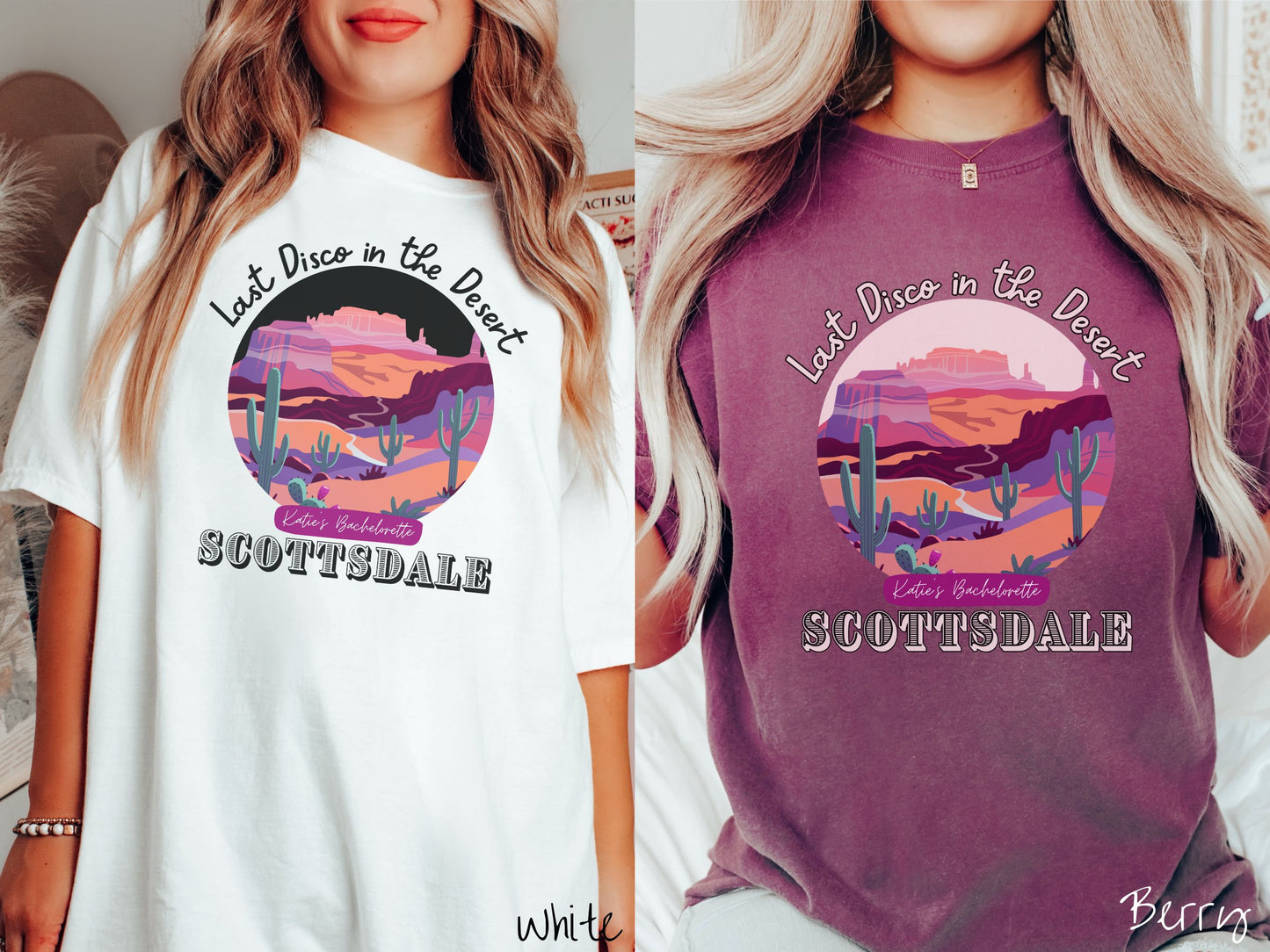 Two women wearing cute, vintage white and berry colored Comfort Colors t-shirts with text Last Disco in the Desert and Kate’s Bachelorette Scottsdale, with a picture of the Arizona desert in pink, orange, purple, and green colors.
