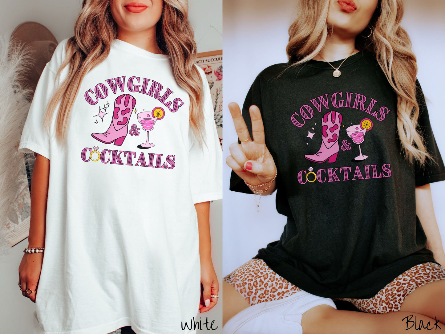 Two women wearing cute, vintage white and black colored Comfort Colors t-shirts with text Cowgirls and Cocktails in rustic, pink font. The O in Cocktails is a diamond wedding ring. Between this are a women's cowboy boot and a pink cocktail.
