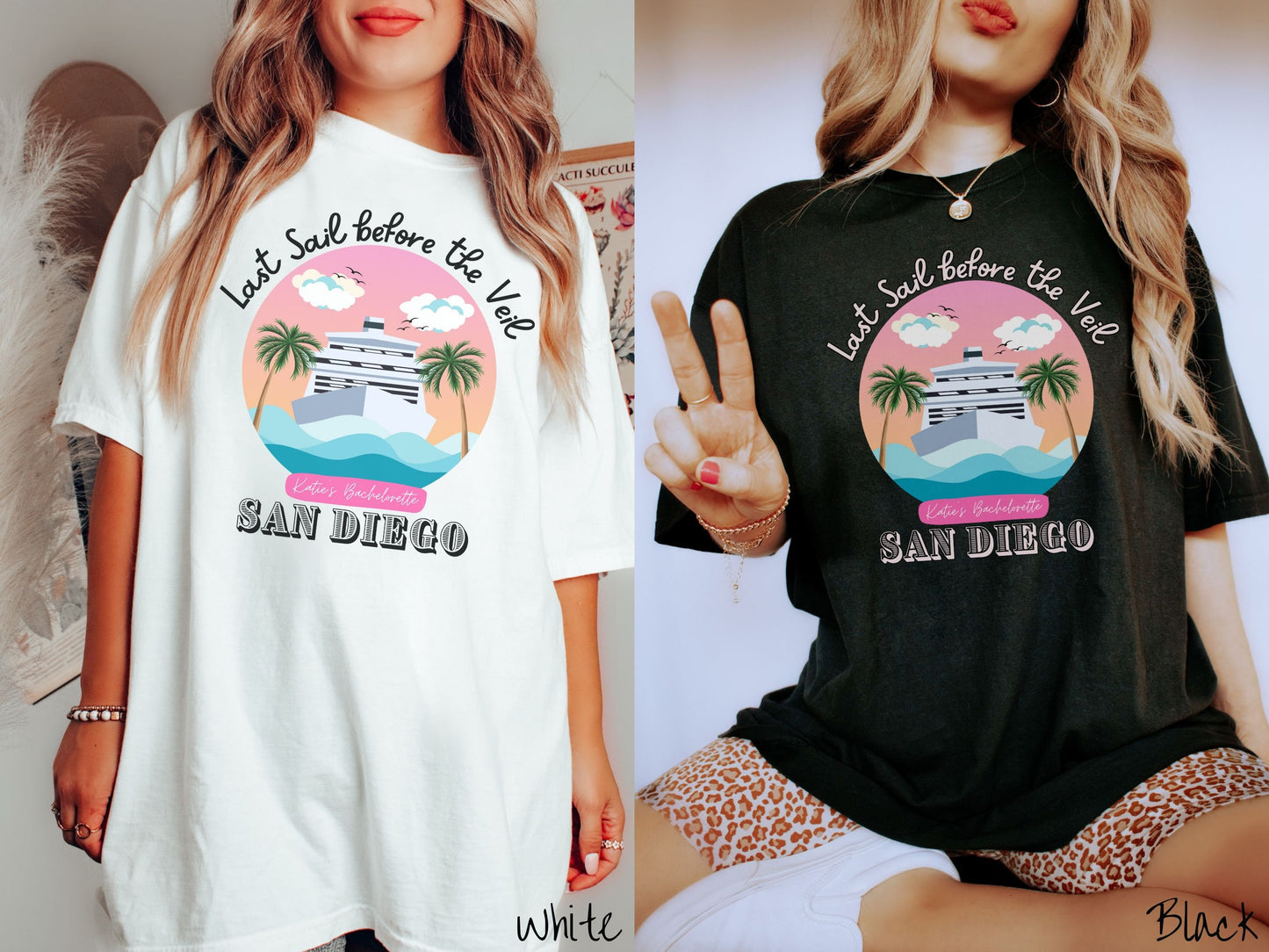 Two women wearing cute, vintage white and black colored Comfort Colors t-shirts with text Last Sail before the Veil and Katie’s Bachelorette San Diego, with a picture of a white cruise ship off the coast with palm trees and a sunny sky.