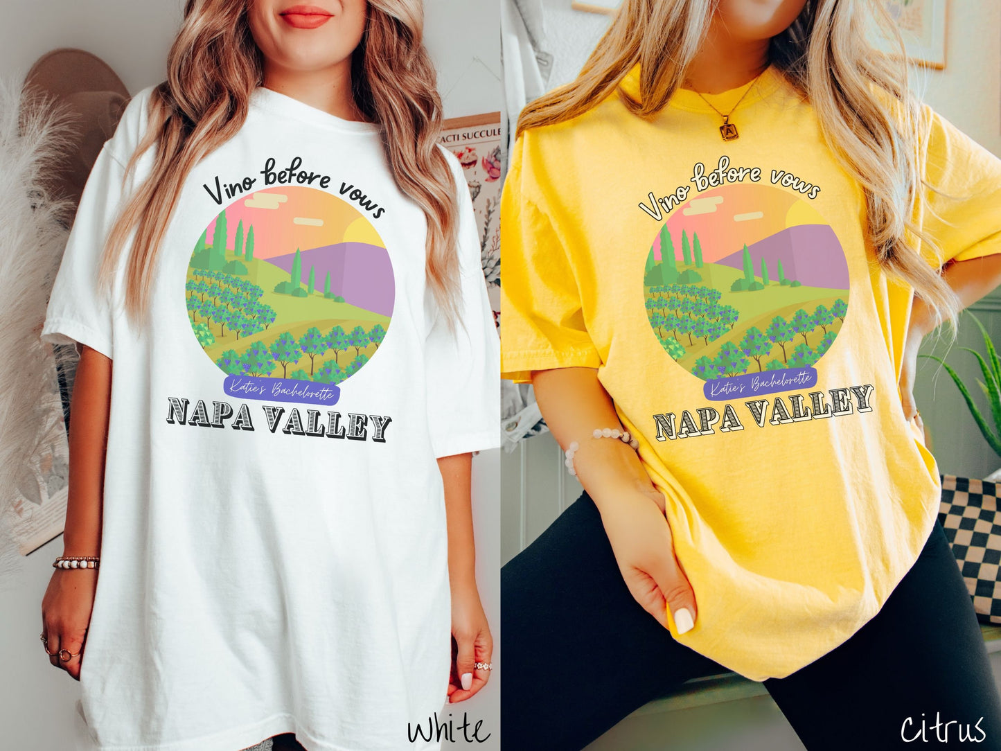 Two women wearing cute, vintage white and citrus colored Comfort Colors t-shirts with text Vino before vows and Katie’s Bachelorette Napa Valley, with a picture of a California wine vineyard with rows of trees in a meadow with purple mountains.
