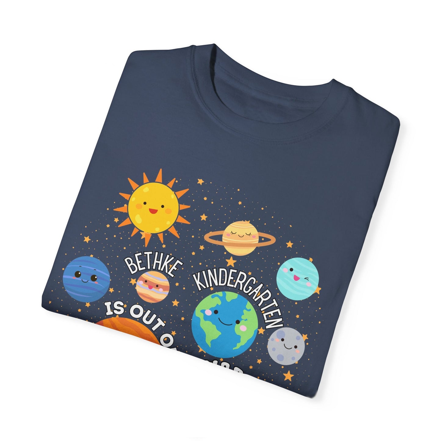 Bethke Kindergarten is Out of this World Comfort Colors Shirt
