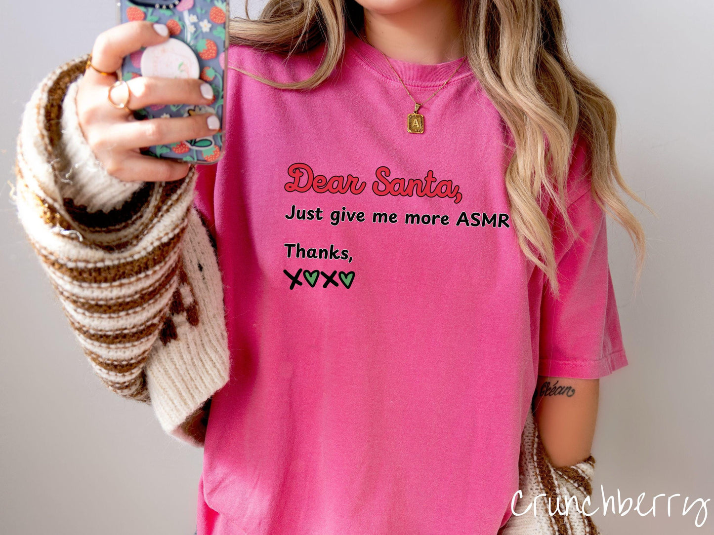 A cute, vintage crunchberry colored Comfort Colors T-shirt with the text in red, black, and green font: Dear Santa, Just give me more ASMR Thanks, X <3 X <3.