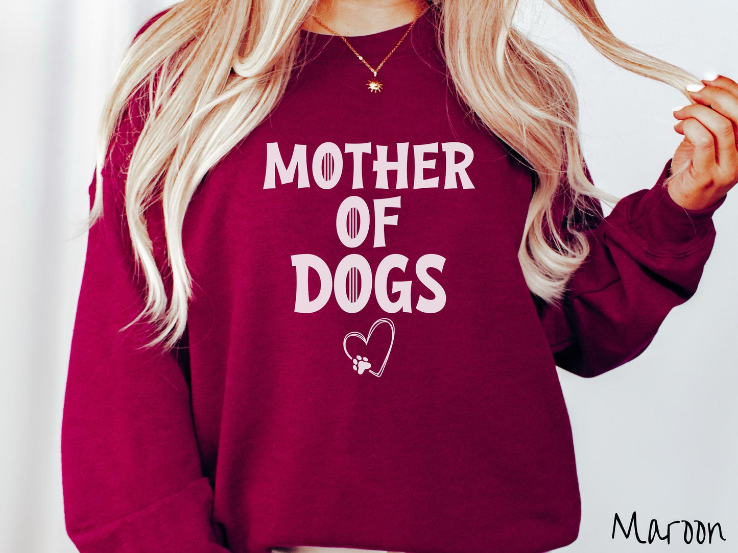 The Mother of Dogs Gildan Sweatshirt, Gift This Motherly Dog Sweatshirt to the Dog Loving Mama in Your Life!