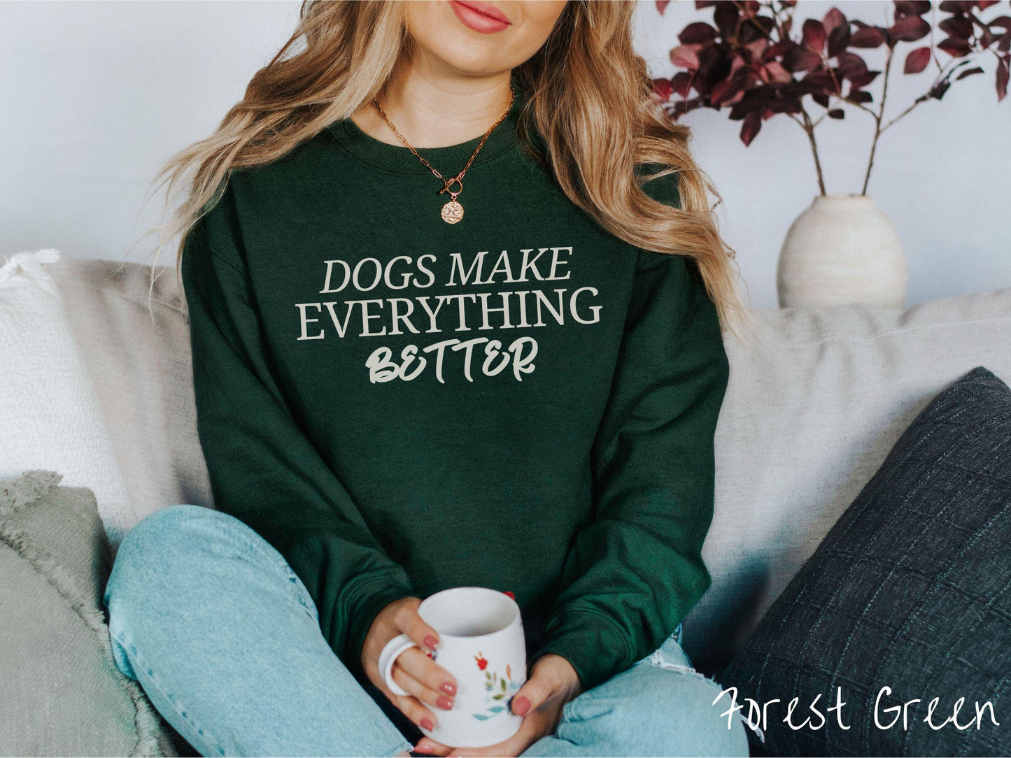The Dogs Make Everything Better Gildan Sweatshirt, Gift This Dog Friendly Sweatshirt to the Dog Loving Mom in Your Life!