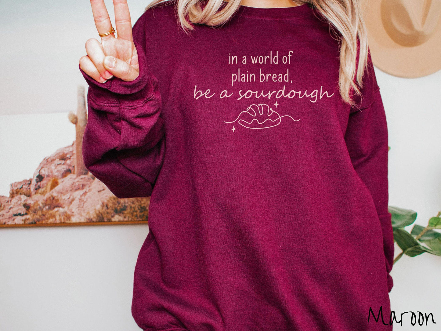 The In a World of Plain Bread Be A Sourdough Sweatshirt, Baked Goods Sweater, Foodie Gift, Pun Shirt, Sourdough Starter, Minimalistic