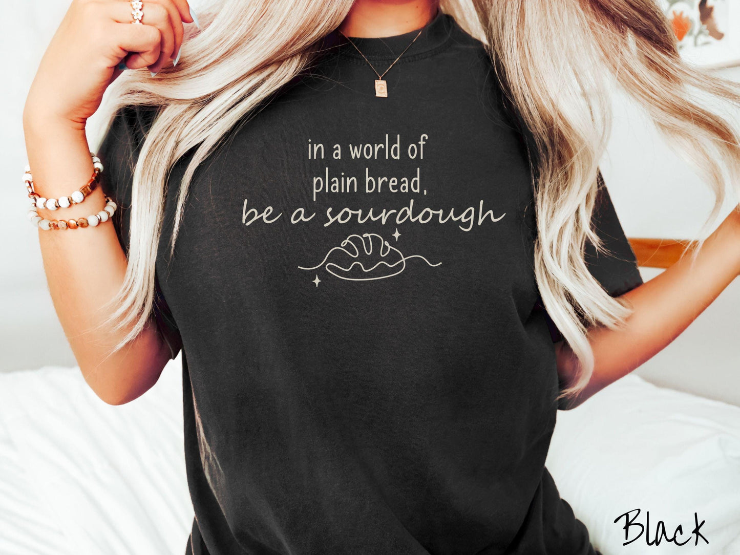 In a World of Plain Bread be a Sourdough Comfort Colors Shirt, Pun Sourdough Tee, Bread Maker Gift T-Shirt, Funny Baking Tee, Homesteading