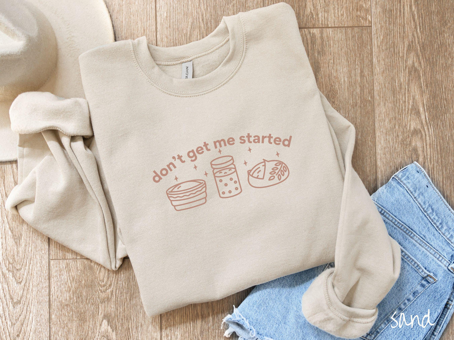 The Don't Get Me Started Sourdough Starter Sweatshirt, Baked Goods Sweater, Fun Croissant Foodie Gift, Pun Shirt, Funny Bread Making
