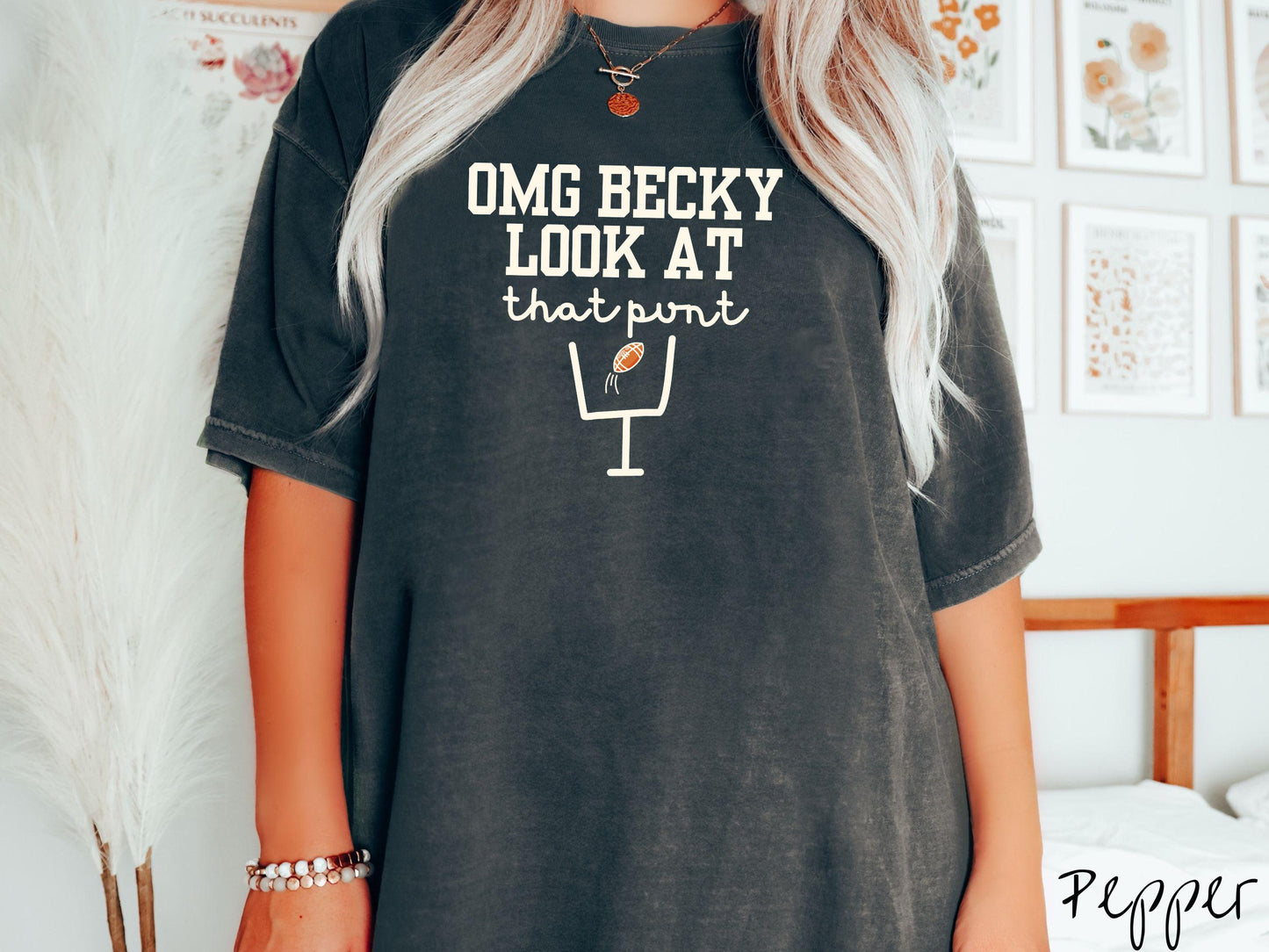 The Funny Omg Becky Look at that Punt Comfort Colors Shirt, Gameday Football Tee, Football pun joke shirt