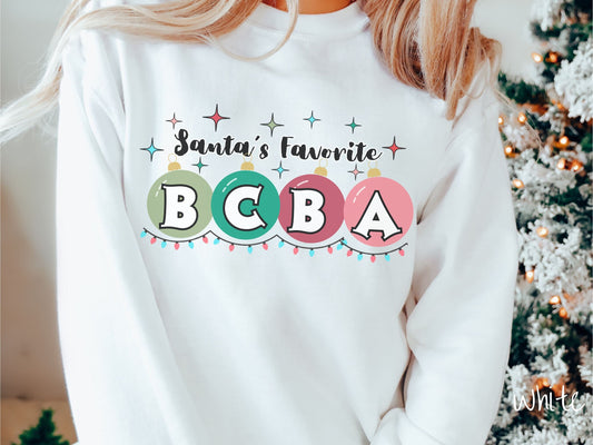 Christmas BCBA Shirt, ABA Festive Cozy Sweater, Cozy Behavior Analyst Tee, Holiday Behavior Shirt, bcba Gift, Santa's Favorite BCBA