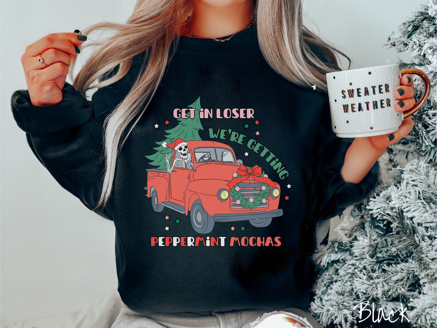 Skeleton Driving Christmas Truck Sweatshirt, Peppermint Mocha Shirt, Festive Skeleton, Skeleton In Santa Hat, Get in Loser Shirt, Gift