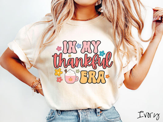 Comfort Colors Shirt, Thanksgiving Shirt, Era Shirt, In My Thankful Era Shirt, Thankful Shirt, Thanksgiving Era Shirt, Fall Era Shirt