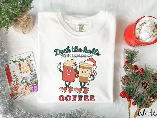 Deck the Halls With Loads Of Coffee Comfort Colors Shirt, Christmas Coffee Shirt, Retro Holiday Tee, Festive Lattes, Seasonal Coffee