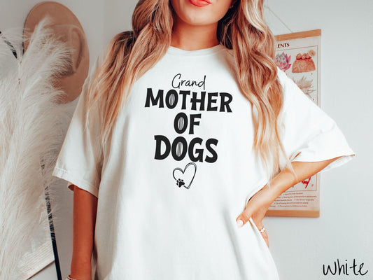 The Grand Mother of Dogs Comfort Colors Tee-shirt, Gift This Motherly Dog T-shirt to the Dog Loving Grandma in Your Life!