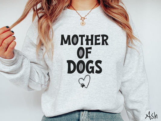 The Mother of Dogs Gildan Sweatshirt, Gift This Motherly Dog Sweatshirt to the Dog Loving Mama in Your Life!