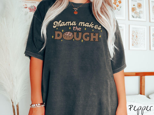 Mama Makes The Dough Retro Comfort Colors Shirt, Pun Sourdough Tee, Bread Maker Gift T-Shirt, Funny Baking Tee, Homesteading Tee shirt