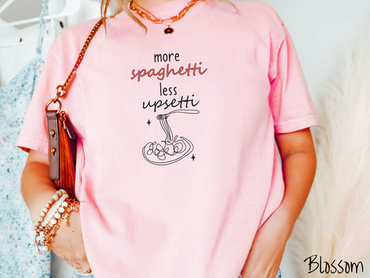 Minimalistic More Spaghetti Less Upsetti Comfort Colors Shirt, Pun Food Tee, Italian Food Gift T-Shirt, Funny Pasta Tee, Punny Tee