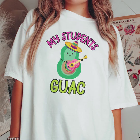 The My Students Guac Teacher Comfort Colors Shirt, Gift This Fun Cinco De Mayo Shirt to your Favorite Spanish Teacher!