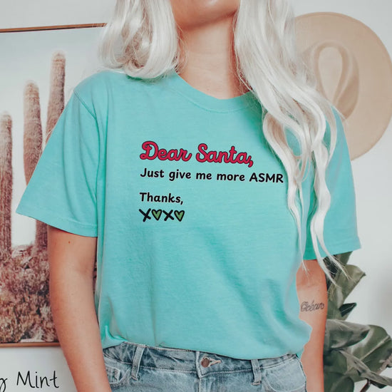 The Dear Santa ASMR Comfort Colors Shirt, Gift This Christmas ASMR Shirt to a Tinglehead This Holiday Season!