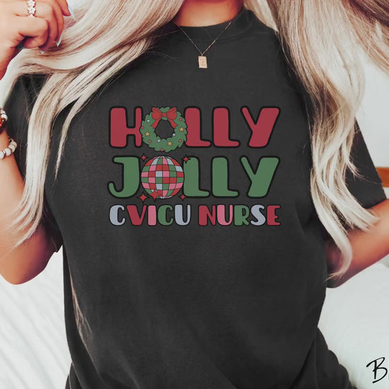 The Holly Jolly CVICU Nurse Comfort Colors Shirt, Gift this Holiday Nursing Tee-shirt to a Cardiovascular Intensive Care Unit Nurse!