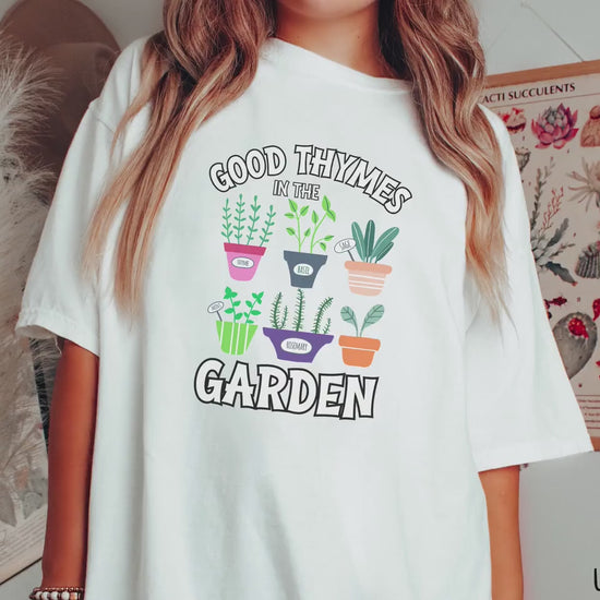 The Good Thymes in the Garden Comfort Colors Shirt, Gift This Cottagecore Gardening Shirt to your Friends!